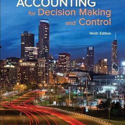 TestBank Accounting for Decision Making and Control 9th Edition Zimmerman