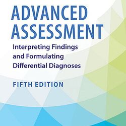 (eBook) Advanced Assessment Interpreting Findings and Formulating Differential Diagnoses 5E