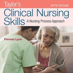 (eBook) Taylors Clinical Nursing Skills A Nursing Process Approach 2018 5E
