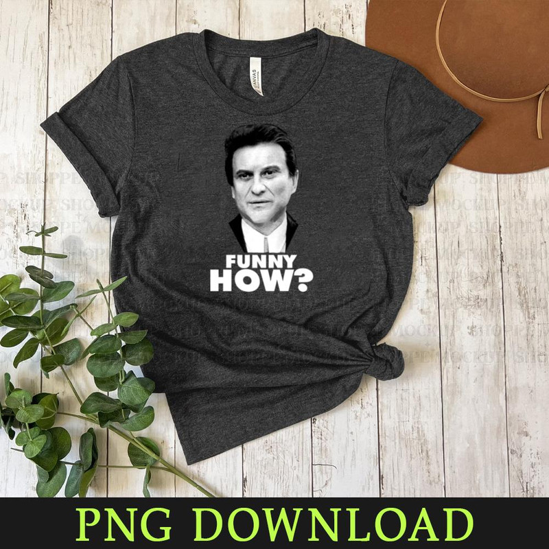 KL160324167-Funny How Goodfellas Joe Pesci PNG design.jpg