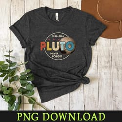 pluto never forget funny pluto pluto lover pluto funny png download