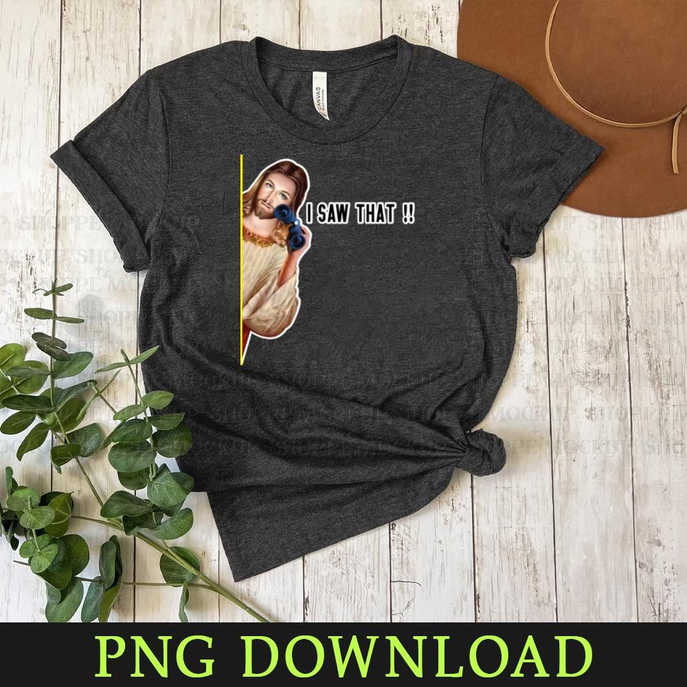 KL300324295-Jesus I Saw That Funny PNG Download.jpg
