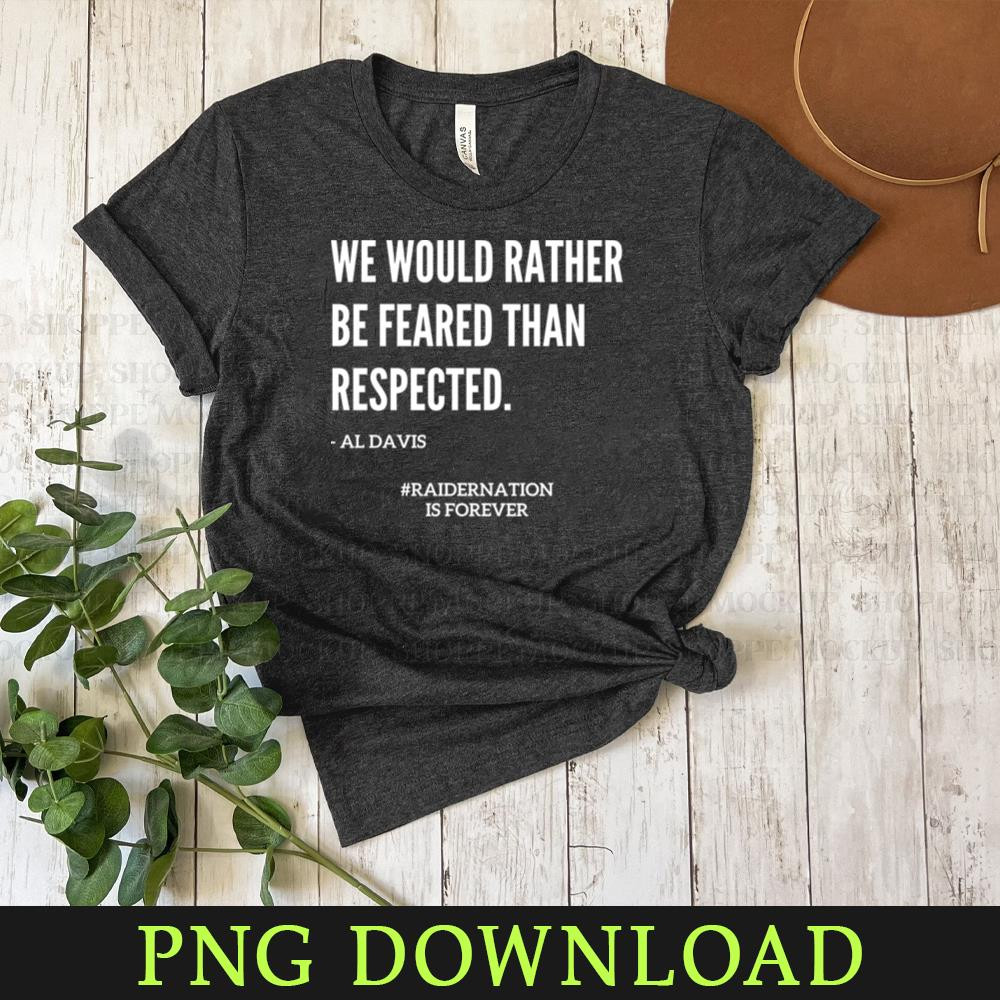 KL03042041344-Famous Al Davis Fear Quote PNG Sublimation Digital Download.jpg