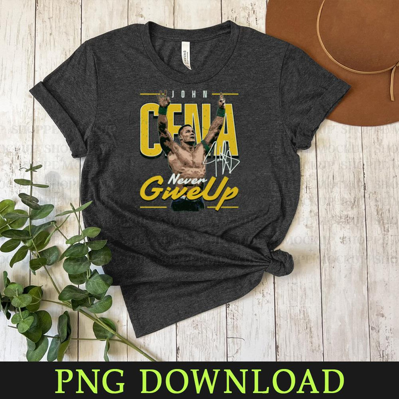 KL03042041492-John Cena Never Give Up PNG Sublimation Digital Download.jpg