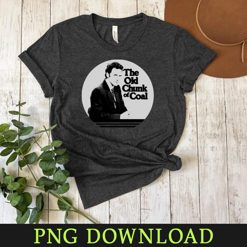 KL040424718-NORM MACDONALD The Old Chunk of Coal PNG Sublimation Digital Download.jpg