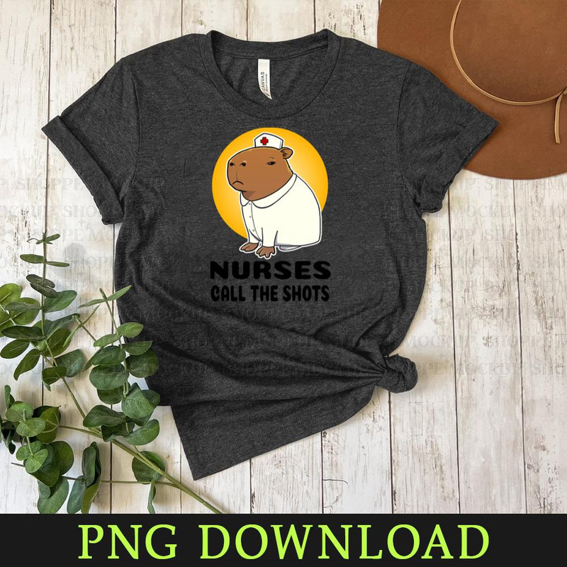 KL040424752-Nurses call the shots Capybara Nurse PNG Sublimation Digital Download.jpg