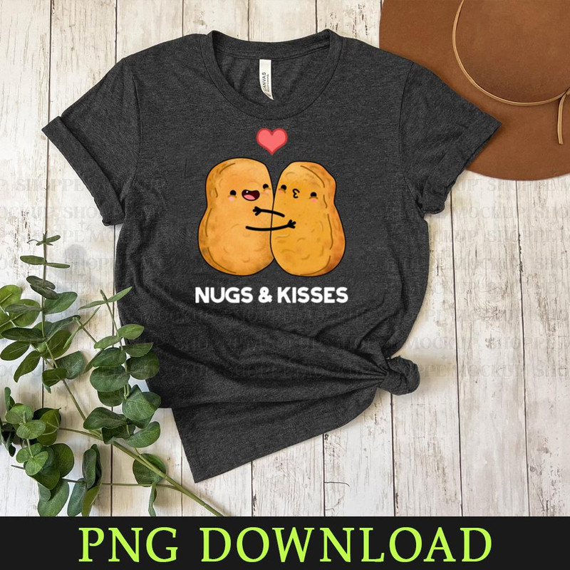 KL080424294-Nugs and Kisses Funny Food Pun Cartoon PNG, PNG Sublimation Digital Download.jpg