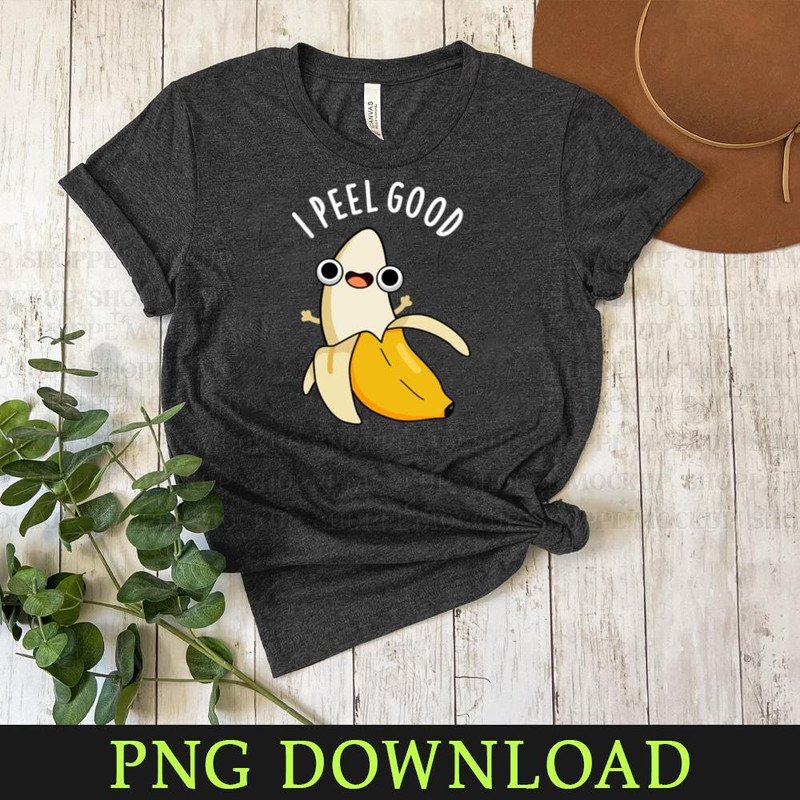KL080424208-I Peel Good Cute Fruit Banana Pun Cartoon PNG, PNG Sublimation Digital Download.jpg