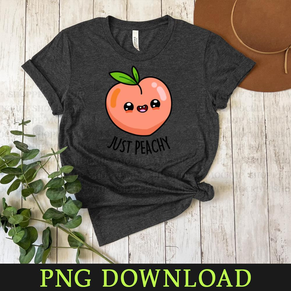 KL080424248-Just Peachy Cute Peach Pun Cartoon PNG, PNG Sublimation Digital Download.jpg