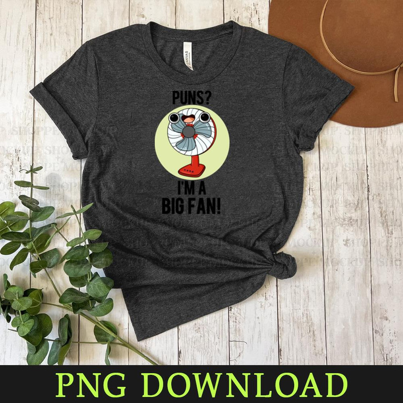 KL080424326-Puns Im A Big Fan Funny Electric Fan Pun Cartoon PNG, PNG Sublimation Digital Download.jpg
