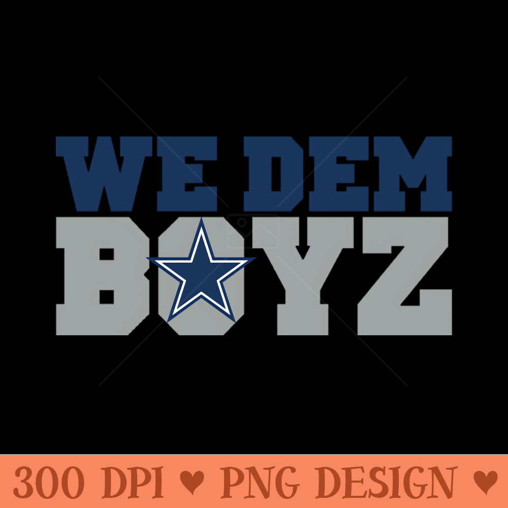 We Dem Boyz - PNG File Download - Unique