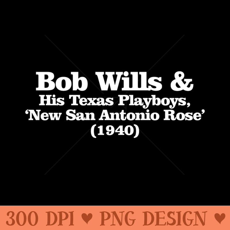 Bob Wills - PNG Download - Latest Updates