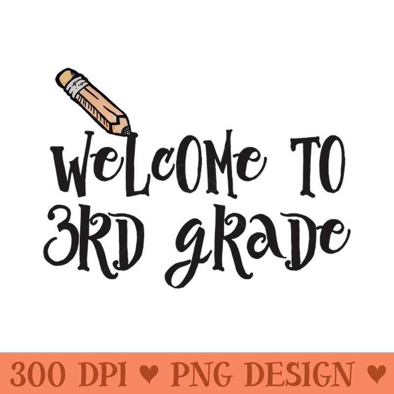 Welcome To 3rd Grade Y'all - PNG Download Collection - Convenience
