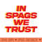 In Spags We Trust - Transparent PNG - Flexibility