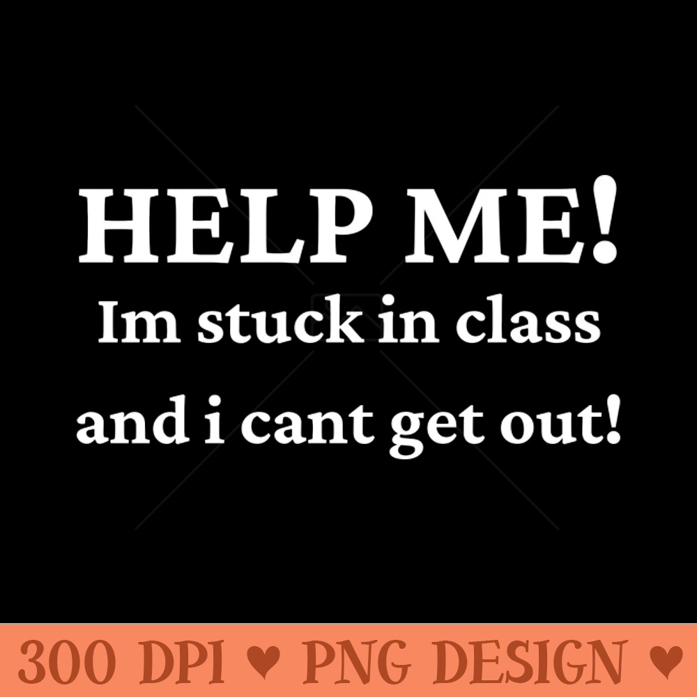 Funny Back to school saying for students - Downloadable PNG - Latest Updates