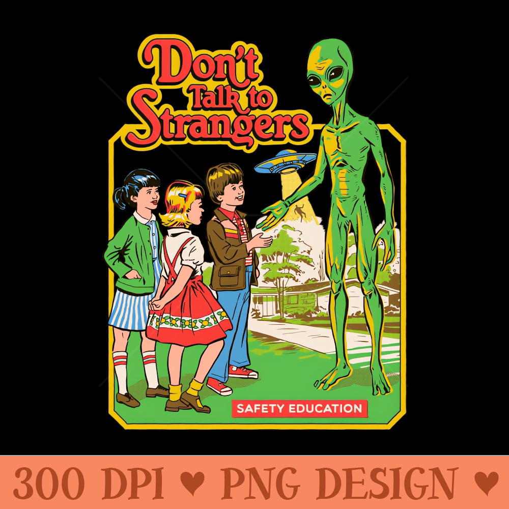Don't Talk to Strangers - Premium PNG Downloads - Professional Design