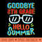 Goodbye 8th Grade Hello Summer Shirt Last Day Of School Kids - PNG Image Downloads - Customer Support