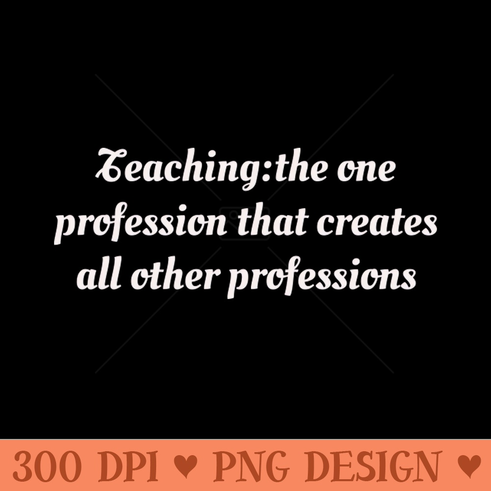 Teacher - PNG Designs - High Quality 300 DPI