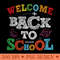 Welcome Back To School Teacher Shirt Back To School Students - PNG Printables - Convenience