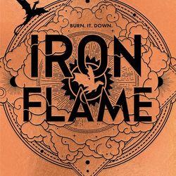 Iron Flame: THE NUMBER ONE BESTSELLING SEQUEL TO THE GLOBAL PHENOMENON, FOURTH WING