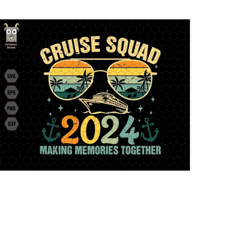 MR-273202495038-cruise-squad-2024-svg-making-memories-together-svg-family-cruise-svg-family-trip-svg-family-vacation-svg-cruise-vacation-cruise-squad-image-1.jp