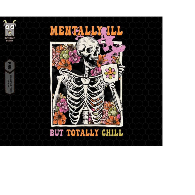 MR-2732024101841-mentally-ill-but-totally-chill-png-retro-fall-png-skeleton-drink-png-fall-vibes-png-fall-sublimation-for-shirt-halloween-skeleton-png-image-1.j