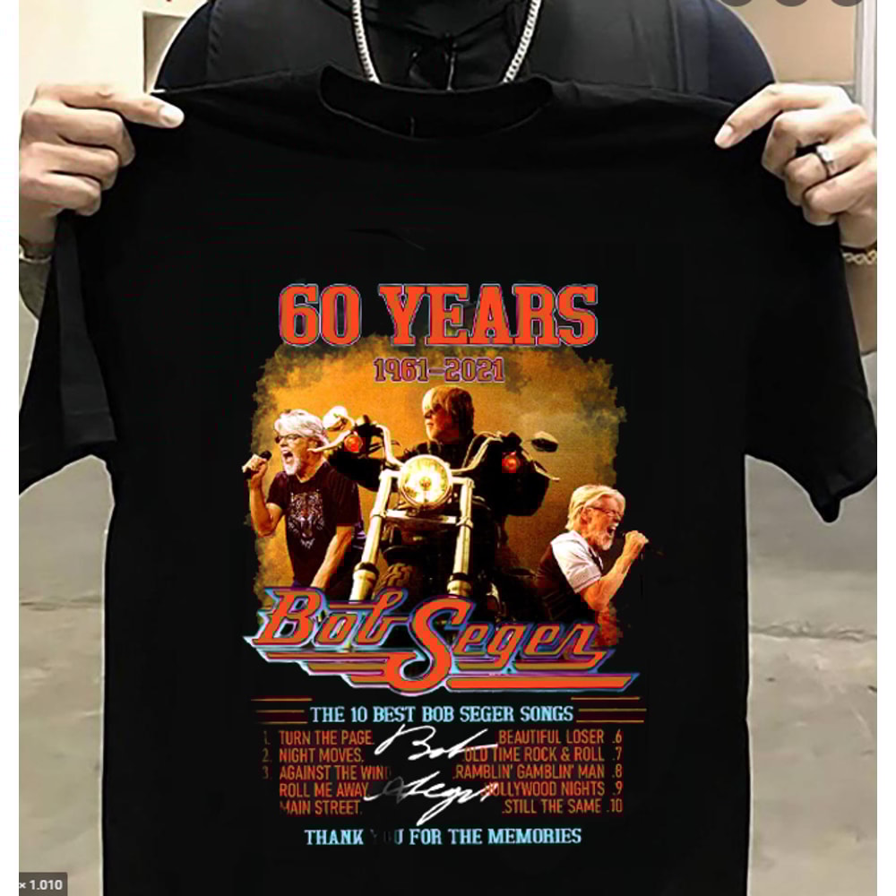 60 Years Bob Seger The 10 Best Bob Seger Songs Thank You Shirt LI336.png