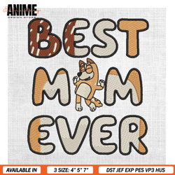 best mom ever bluey bingo mother day embroidery , digital embroidery, embroidery files, embroidery design