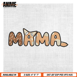 mama bluey bingo heeler puppy dog mother day embroidery , digital embroidery, embroidery files, embroidery design