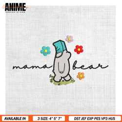 mama bear winnie the pooh floral mother day embroidery , digital embroidery, embroidery files, embroidery design