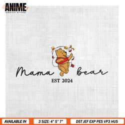 mama bear winnie the pooh cartoon est 2024 embroidery , digital embroidery, embroidery files, embroidery design