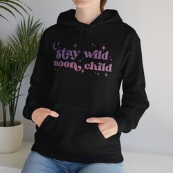 Stay Wild Moon Child Hoodie, Black Sweatshirt