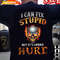 I-Can-Fix Stupid But It's Gonna Hurt, Cool Skull (On Back) T-Shirt Size S-5XL.jpeg