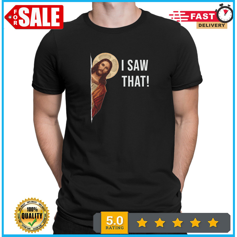 NEW LIMITED Jesus Meme I Saw That Classic T-Shirt M-5XL.jpeg