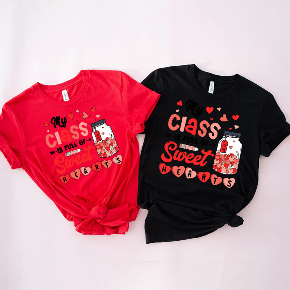 1My Class Is Full Of Sweet Hearts Teacher Shirt.jpg