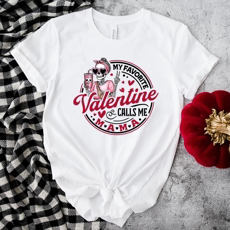 My Favorite Valentine Calls Me Mama Skeleton Shirt.jpg