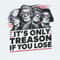 ChampionSVG-2705241023-its-only-treason-if-you-lose-american-revolution-svg-2705241023png.jpg