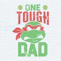 one tough dad teenage mutant ninja turtles svg