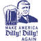 Donald Trump Make America Dilly Dilly Again Funny SVG  American Beer SVG.jpg