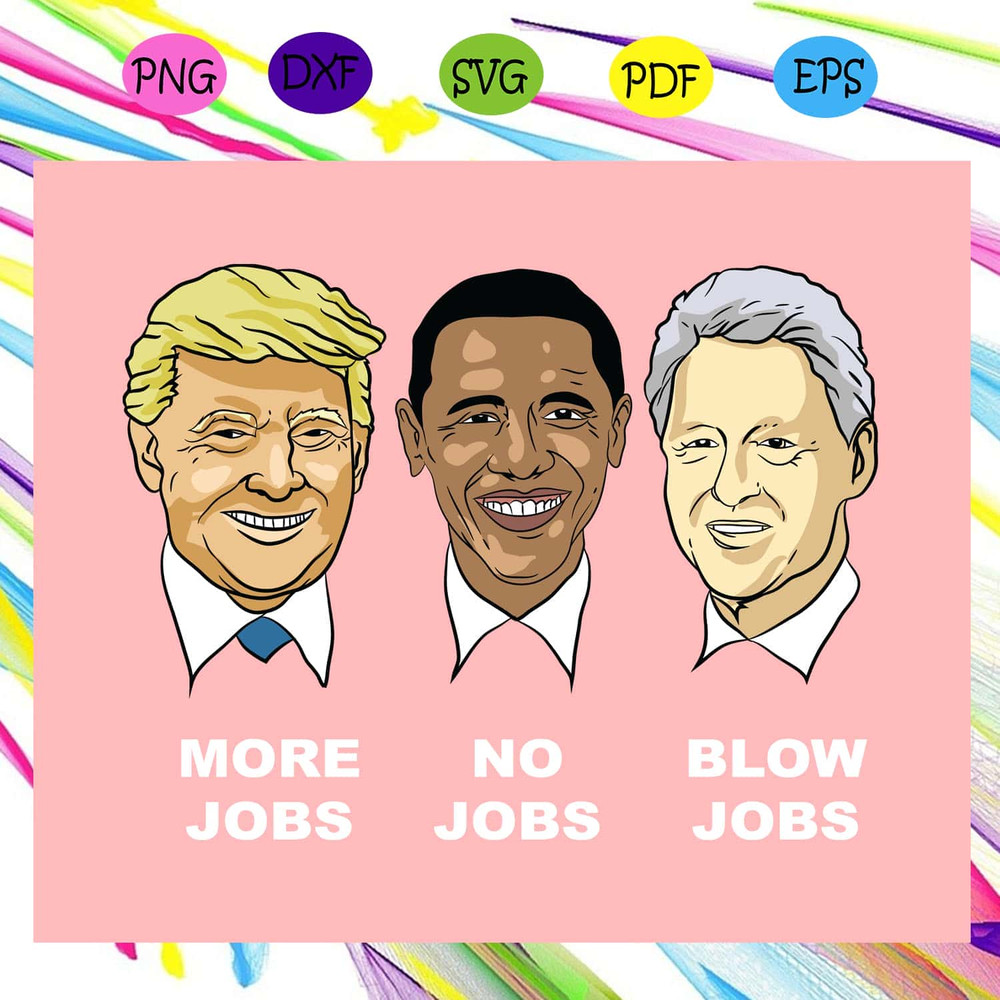 Donald Trump More Jobs Obama No Jobs Funny SVG.jpg