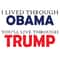 I Lived Through Obama You Will Live Through Trump SVG.jpg