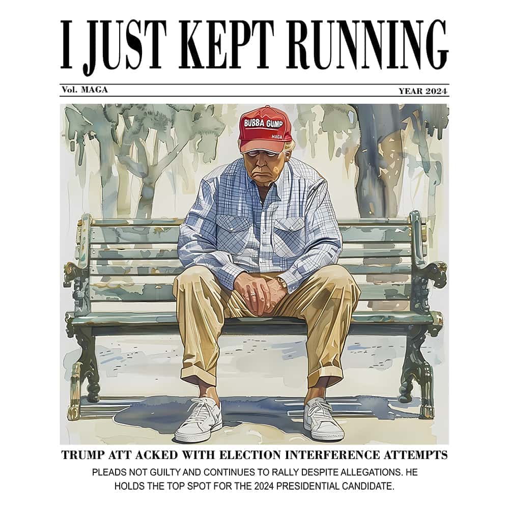 Only PNG File - I Just Kept Running Donald Trump 2024 PNG.jpg