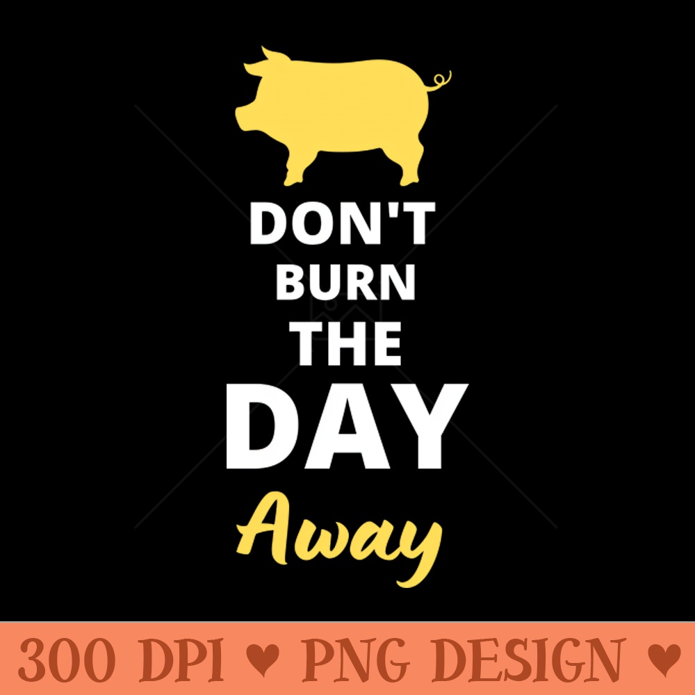 Don't Burn The Day Awsy 0097.jpg