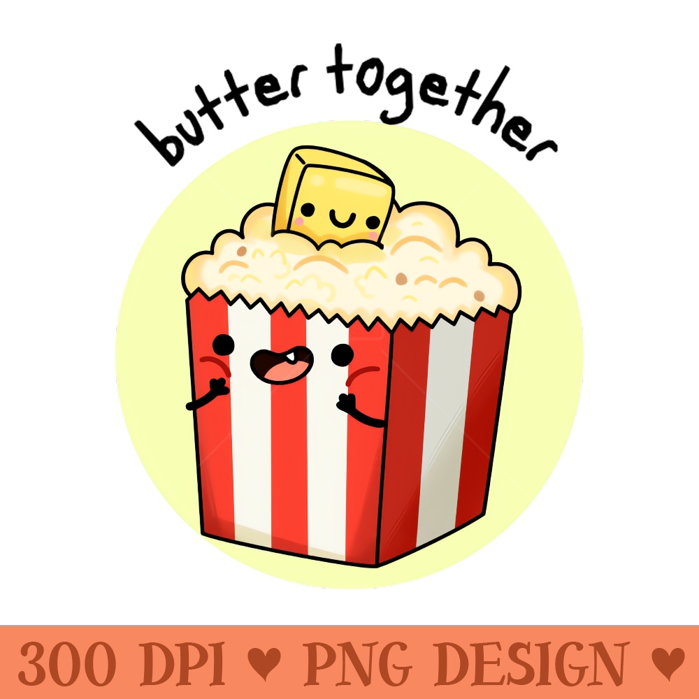 Butter Together Funny Food Pun 0050.jpg