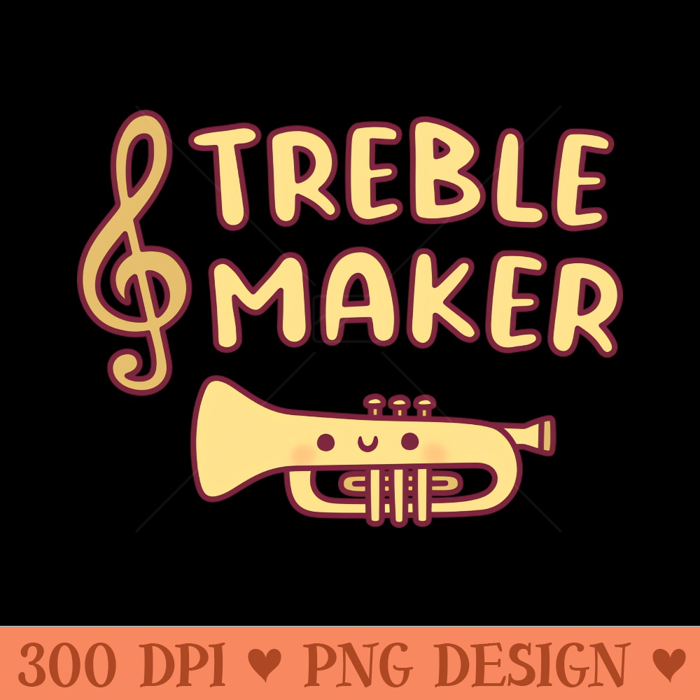 Cute Trumpet, Treble Maker Funny Music Pun 0112.jpg
