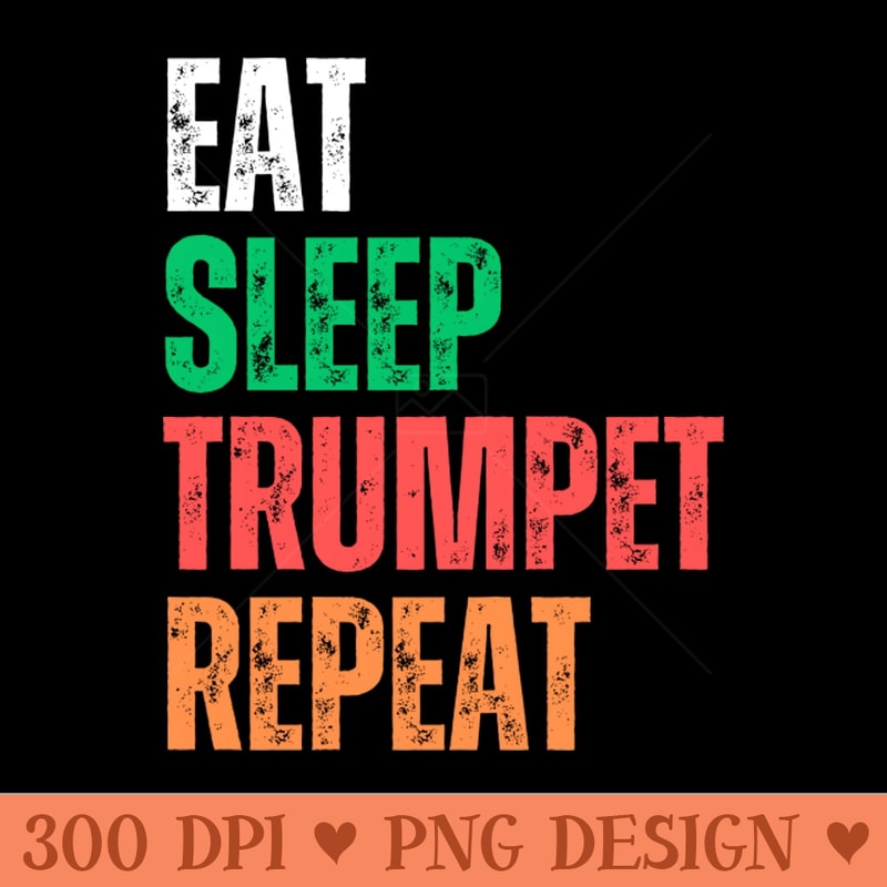 Vintage Eat Sleep Trumpet Repeat 0577.jpg