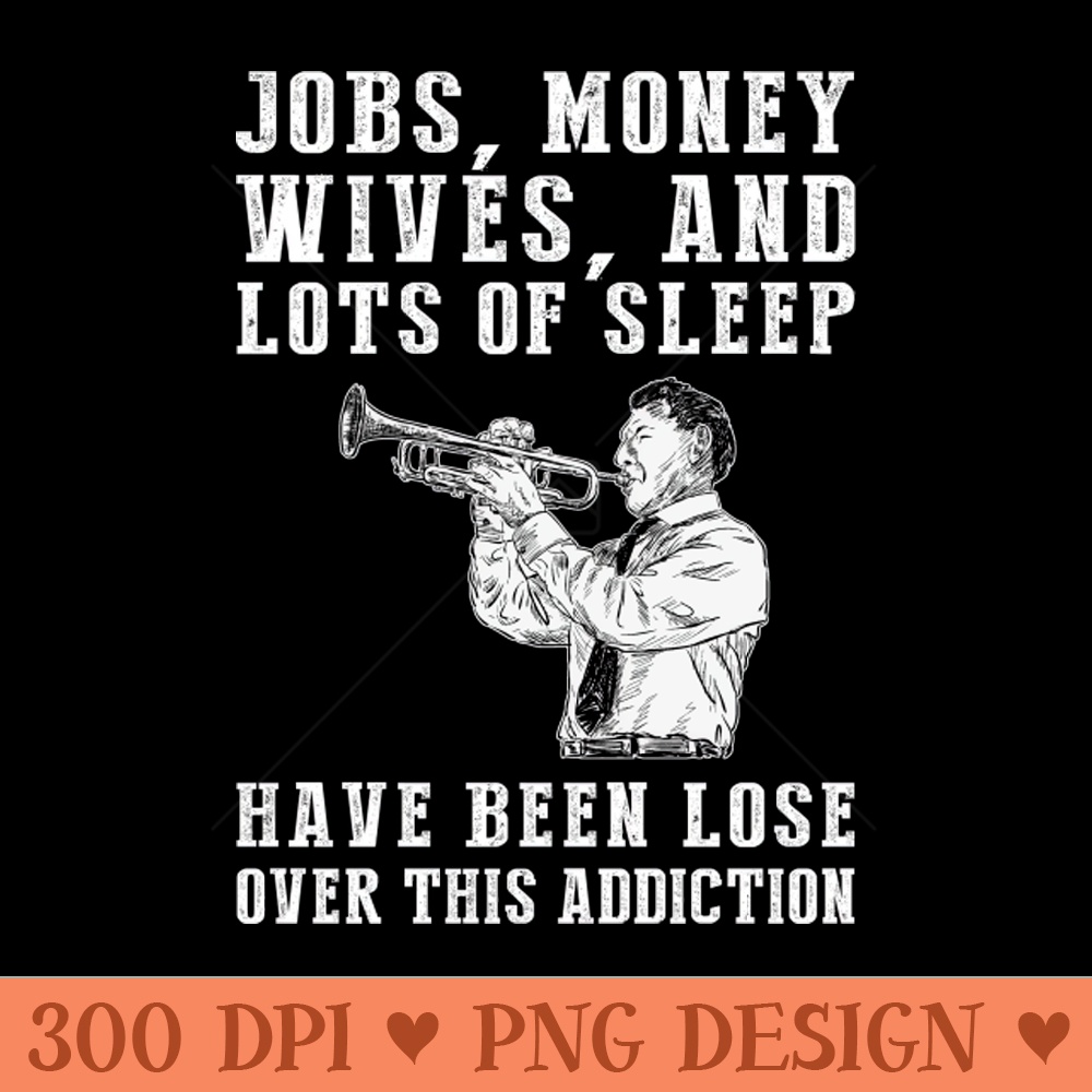 Trumpet Mania The Hilarious Addiction Tee for Musical Maestros! 0526.jpg