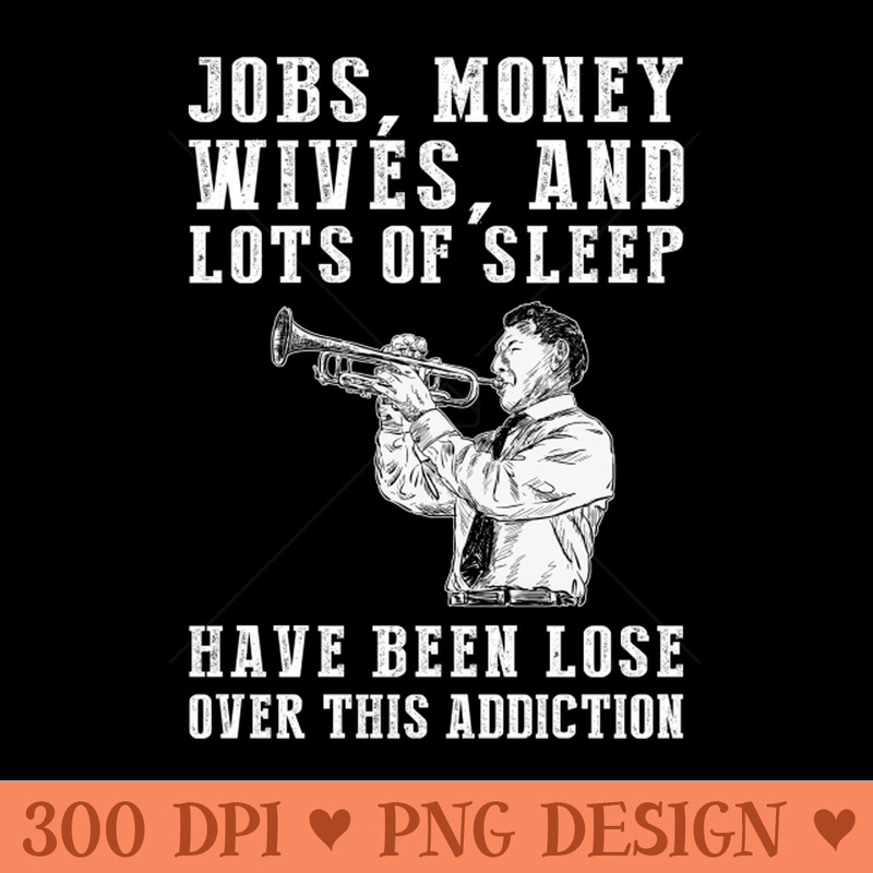 Trumpet Mania The Hilarious Addiction Tee for Musical Maestros! 0526.jpg