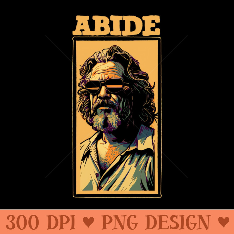 Abide - Vintage The Big Lebowski The Dude Street Art Design - PNG Illustrations - Popularity