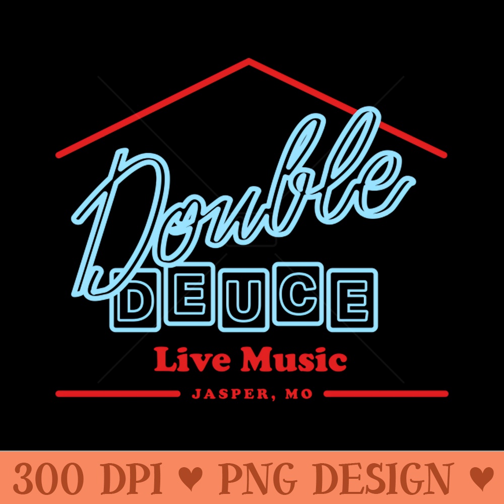 Double Deuce - PNG Printables - High Quality 300 DPI